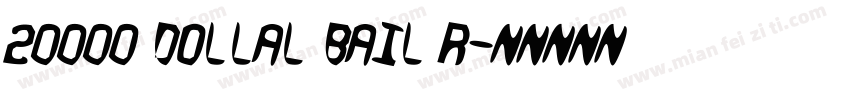 20000 dollal bail r字体转换